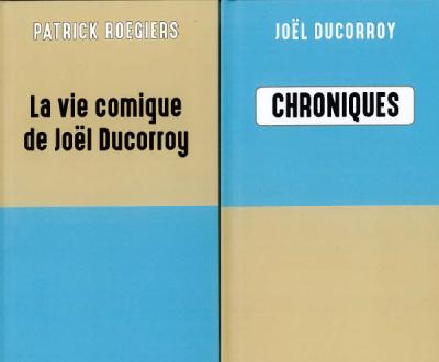 LA VIE COMIQUE DE JOËL DUCORROY 